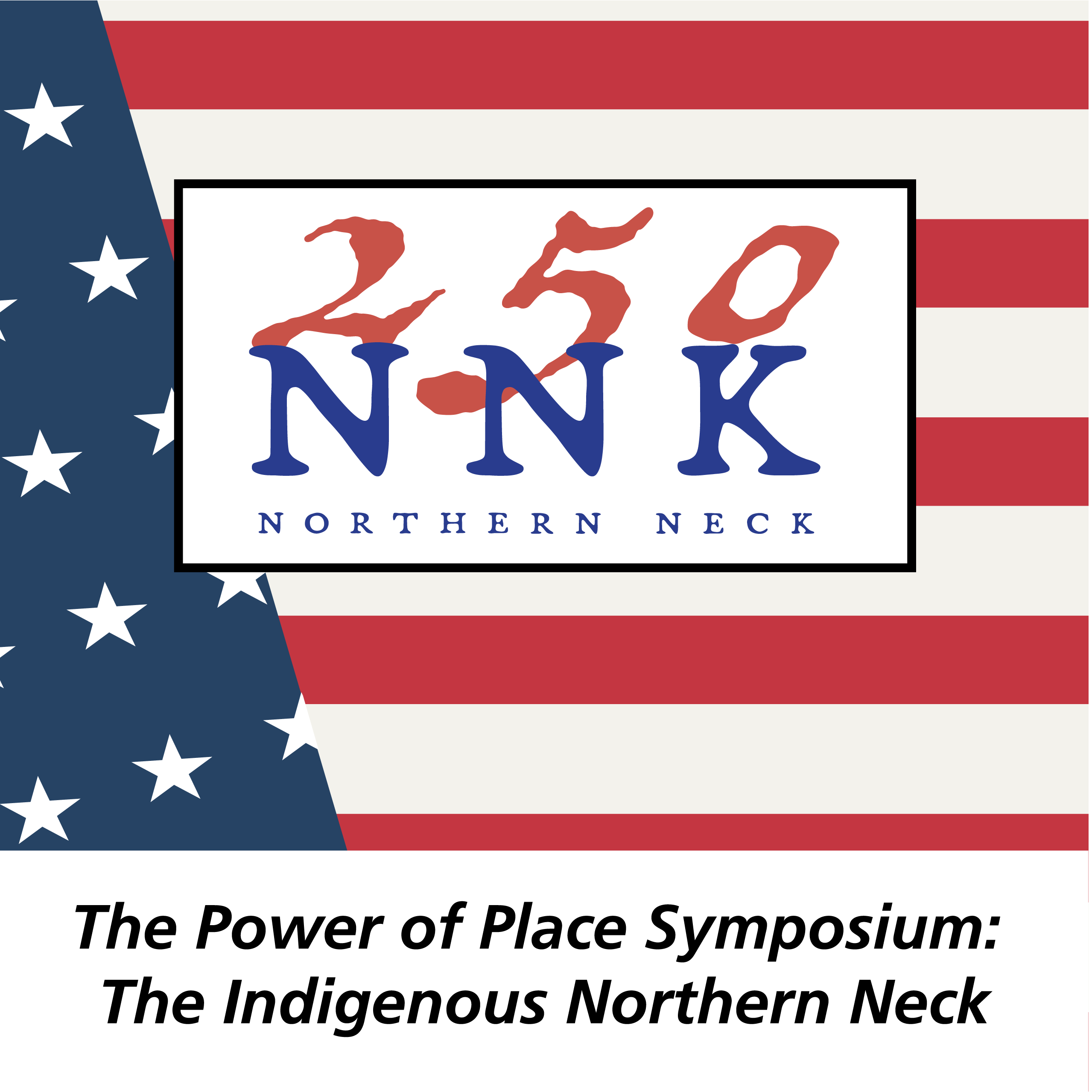 The Indigenous Northern Neck Academic Symposium 